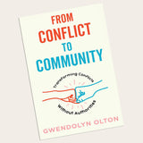 From Conflict to Community: Transforming Without Authorities