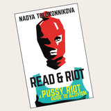 Read & Riot: A Pussy Riot Guide to Activism