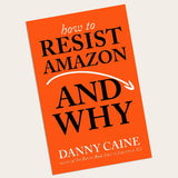 How to Resist Amazon and Why (Zine)