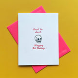 Dust to Dust Birthday - Letterpress Card